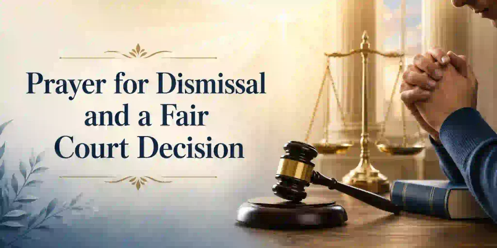 Prayer for Dismissal and a Fair Court Decision