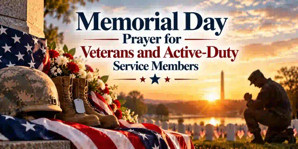 Memorial Day Prayer for Veterans and Active-Duty Service Members